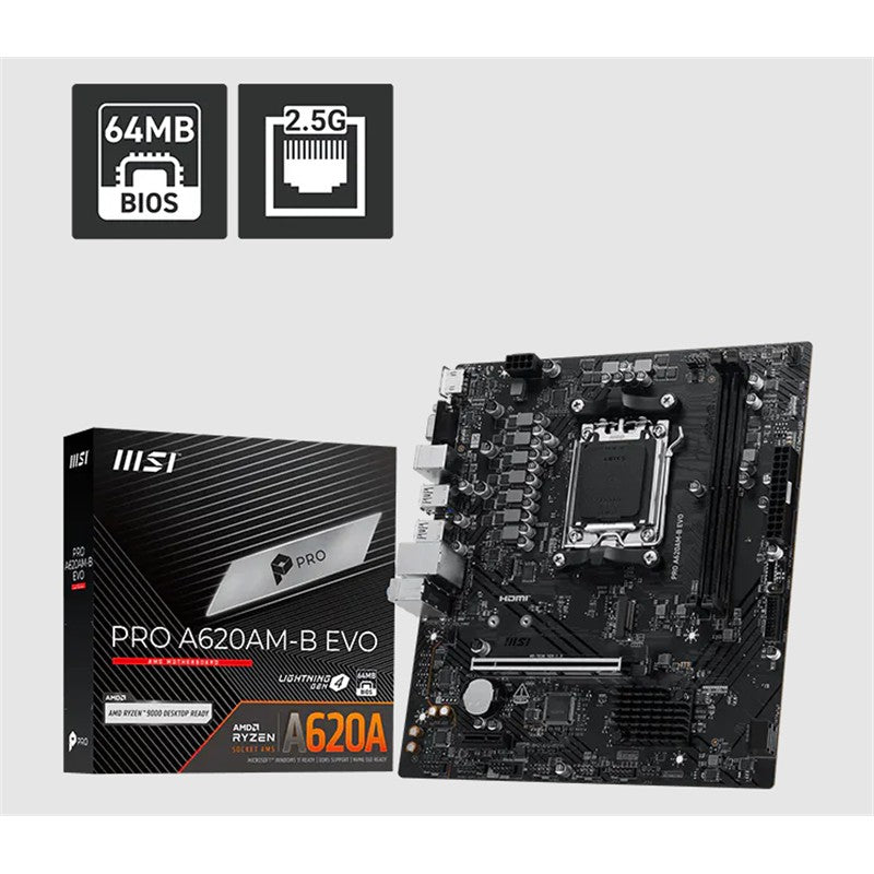MSI PRO A620AM-B EVO DDR5 6800MT/S 1XHDMI 1XVGA 1XM.2 USB MATX AM5 (AMD AM5 9000/8000/7000 SERİ İLE