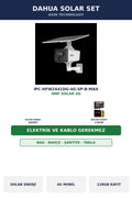 Dahua IPC-HFW2441DG-4G-SP-B-MAX 4MP Elektriksiz Solar 4G Akıllı Bahçe/Şantiye Güvenlik Seti