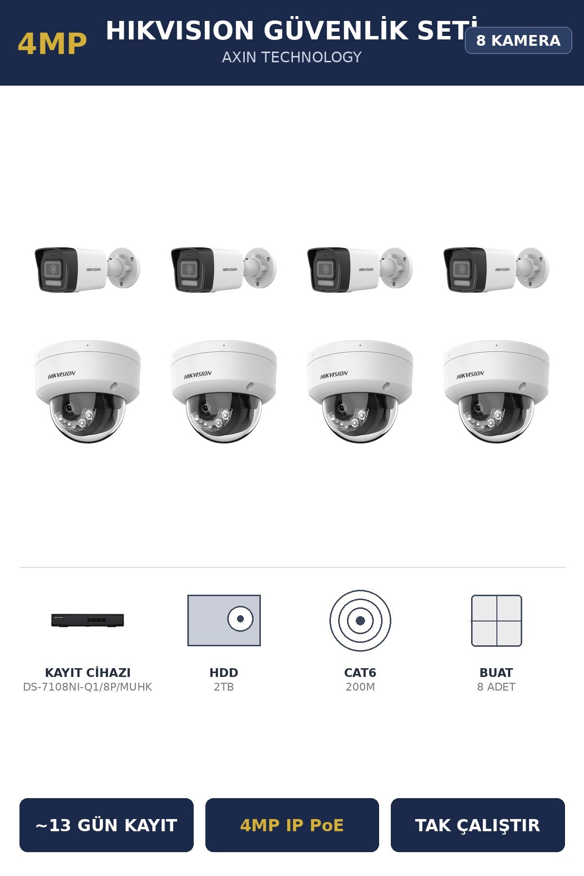 Hikvision 8 Kameralı 4MP Güvenlik Kamera Seti 4MP IP PoE 2TB ~13 Gün Kayıt Dome+Bullet